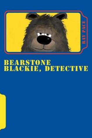 Cover of Bearstone Blackie, Detective