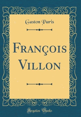 Book cover for François Villon (Classic Reprint)