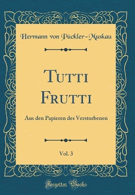 Book cover for Tutti Frutti, Vol. 3