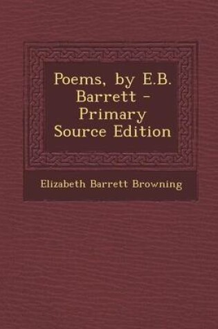 Cover of Poems, by E.B. Barrett - Primary Source Edition