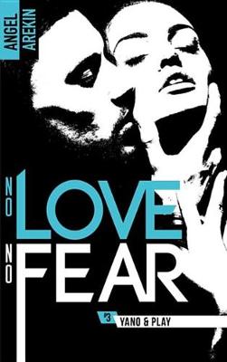 Book cover for No Love No Fear - 3 - Yano & Play