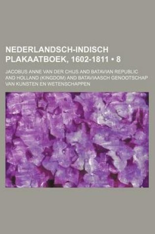 Cover of Nederlandsch-Indisch Plakaatboek, 1602-1811 (8)