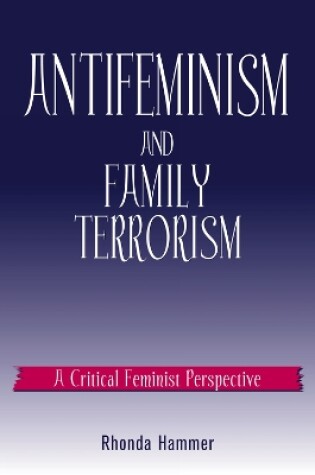 Cover of Antifeminism and Family Terrorism