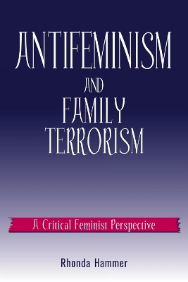 Book cover for Antifeminism and Family Terrorism