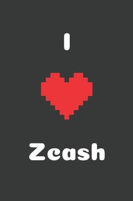 Cover of I Love Zcash