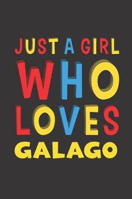 Book cover for Just A Girl Who Loves Galago