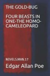 Book cover for The Gold-Bug Four Beasts in One-The Homo-Cameleopard