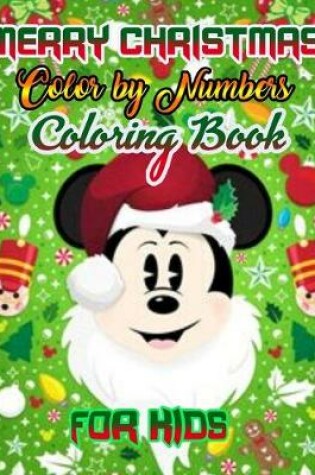 Cover of Merry Christmas Color by Numbers Coloring Book for Kids