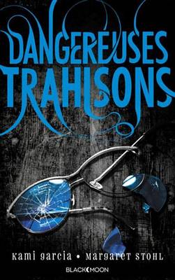 Book cover for Dangereuses Creatures - Tome 2 - Dangereuses Trahisons