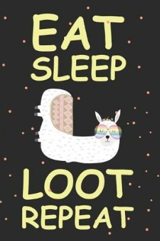 Cover of Eat sleep loot repeat