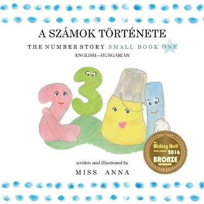 Book cover for The Number Story 1 A SZÁMOK TÖRTÉNETE
