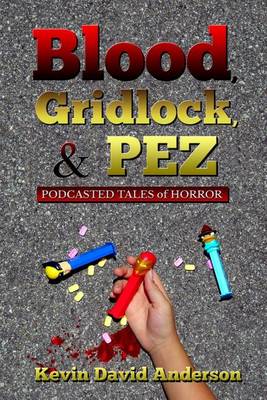 Book cover for Blood, Gridlock, and Pez