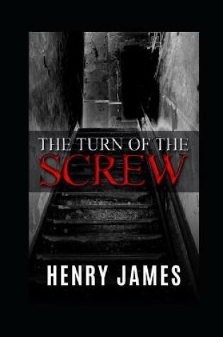 Cover of The Turn of the Screw IllustratedHenry