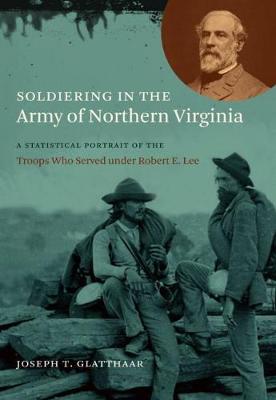 Book cover for Soldiering in the Army of Northern Virginia