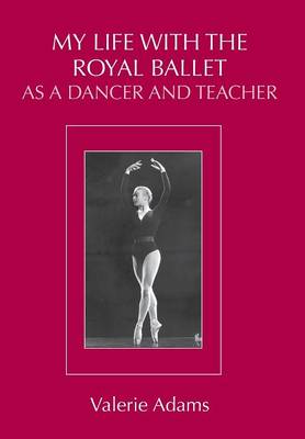 Book cover for My Life With the Royal Ballet as a Dancer and Teacher