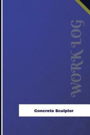 Cover of Concrete Sculptor Work Log