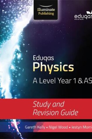 Cover of Eduqas Physics for A Level Year 1 & AS: Study and Revision Guide