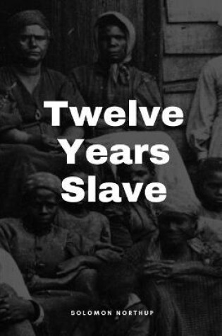 Cover of Twelve Years a Slave-Autobiography of Solomon Northup