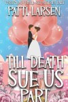 Book cover for Till Death Sue Us Part