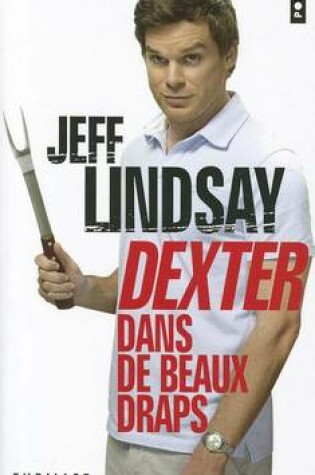 Cover of Dexter Dans de Beaux Draps