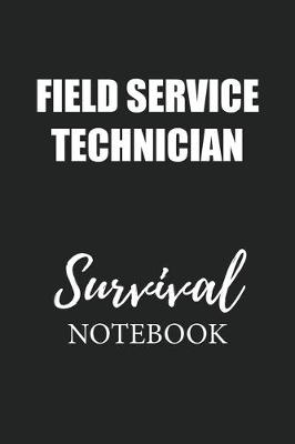 Book cover for Field Service Technician Survival Notebook