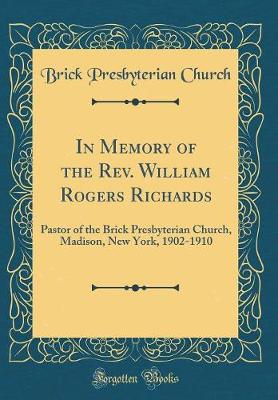 Book cover for In Memory of the Rev. William Rogers Richards