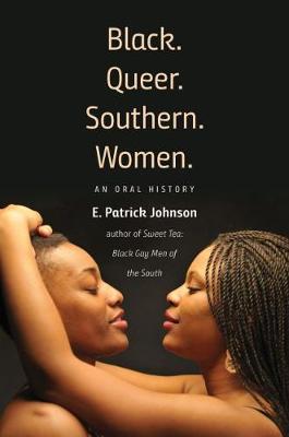 Book cover for Black. Queer. Southern. Women.