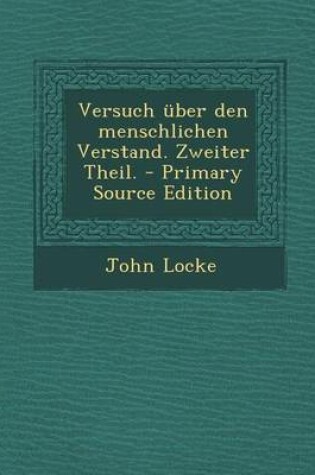 Cover of Versuch Uber Den Menschlichen Verstand. Zweiter Theil.