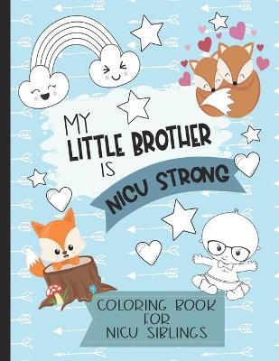 Book cover for My Little Brother is NICU Strong