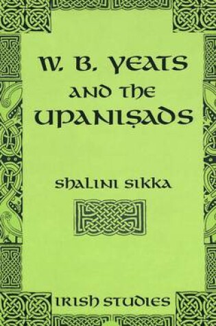 Cover of W.B. Yeats and the Upanisads