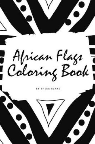 Cover of African Flags of the World Coloring Book for Children (8x10 Coloring Book / Activity Book)