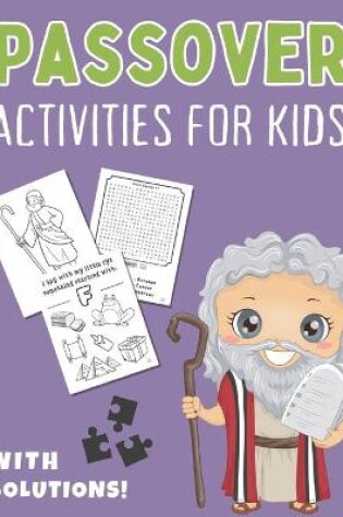 Cover of Passover Activities for Kids with Solutions!