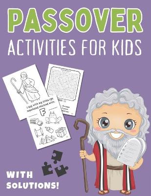 Book cover for Passover Activities for Kids with Solutions!