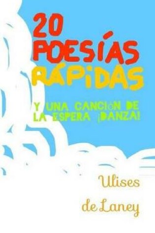 Cover of 20 poesías rápidas y una canción de la espera, ¡danza!