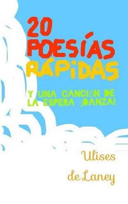 Book cover for 20 poesías rápidas y una canción de la espera, ¡danza!