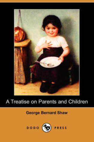 Cover of A Treatise on Parents and Children (Dodo Press)