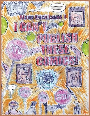 Book cover for I Can't Publish These Comics!