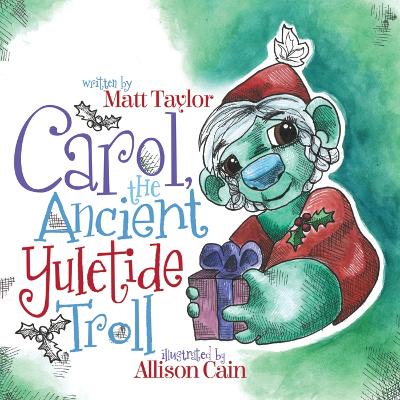 Book cover for Carol, the Ancient Yuletide Troll