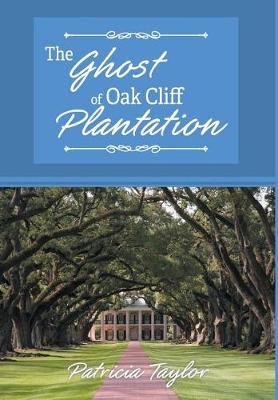 Book cover for The Ghost of Oak Cliff Plantation