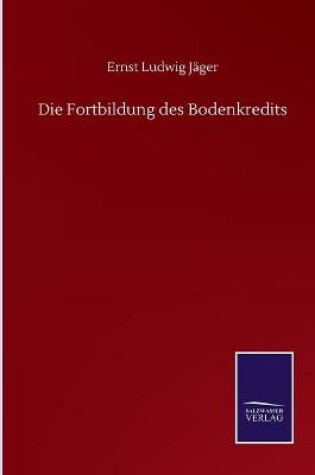 Cover of Die Fortbildung des Bodenkredits