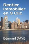 Book cover for Rentier immobilier en 3 Clic