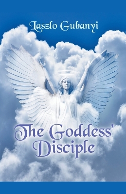Book cover for The Goddess' Disciple