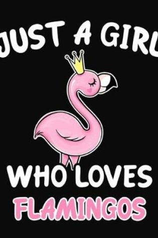 Cover of Just a Girl Who Loves Flamingos