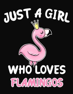 Book cover for Just a Girl Who Loves Flamingos