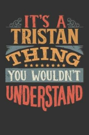 Cover of Its A Tristan Thing You Wouldnt Understand