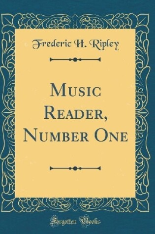 Cover of Music Reader, Number One (Classic Reprint)