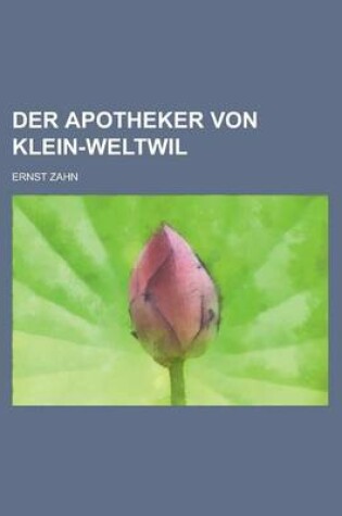 Cover of Der Apotheker Von Klein-Weltwil