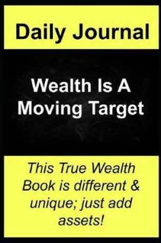 Cover of Daily Journal Wealth is A Moving Target