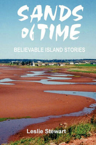 Cover of Sands of Time; Believable Island Stories