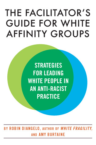 Cover of The Facilitator's Guide for White Affinity Groups